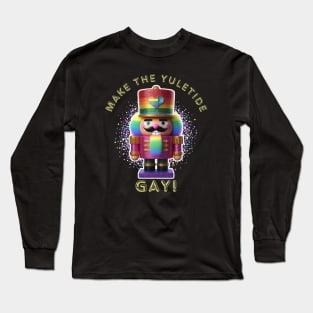 Make The Yuletide GAY! III Long Sleeve T-Shirt